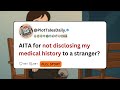 AITA for not disclosing my medical history to a stranger? | Reddit Stories