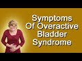 Symptoms Of Overactive Bladder Syndrome