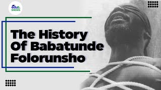 BABATUNDE FOLORUNSHO TRUE STORY #history #historyfacts #nigerianhistory #justice