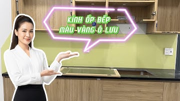 KÍNH ỐP BẾP MÀU VÀNG Ô LƯU NHẠT | Thi Công Tại  Phường Tân Định