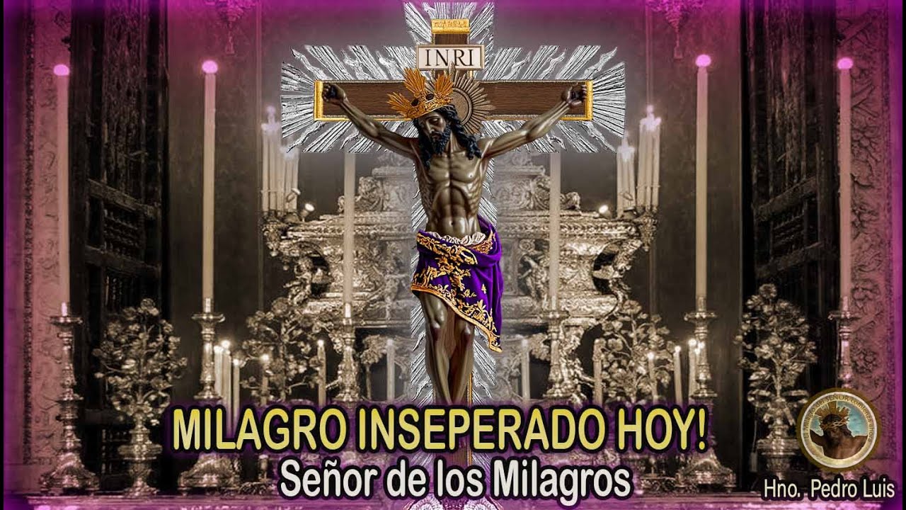 Un Milagro Inesperado Te Espera Hoy | Oración Poderosa al Señor de los ...