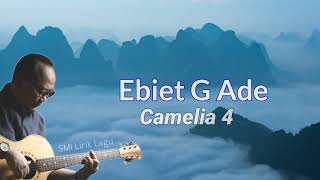 Ebiet G Ade - Camelia 4 (Video Lirik)