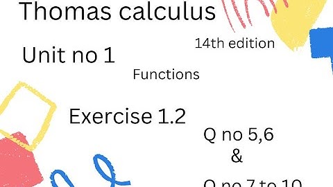 Thomas calculus 14th edition Ch 1 |Functions | Exercise  # 1.2 ||Q no 5,6 &7 to 10||