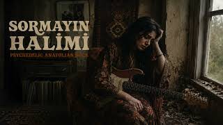 Sormayın Halimi 🥀  Psychedelic Anatolian Rock  Deep Sorrowful Female Vocal