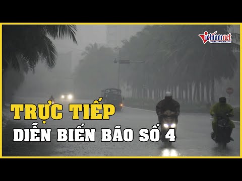 Video Trực tiếp: Bão số 4 (Siêu bão Noru) di chuyển nhanh,... - youtube