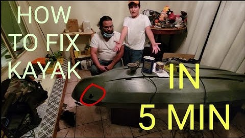 How to fix kayak in 5 minutes