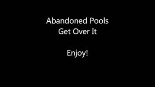 Watch Abandoned Pools Get Over It video