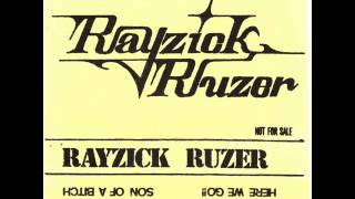 Rayzick Ruzer - Son Of A Bitch