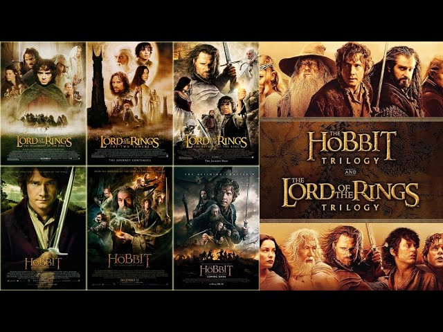 The Hobbit Trilogy and The Lord of the Rings Trilogy  