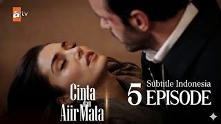 Cinta Dan Air Mata Episode 5 (Aşk ve Gözyaşı) Subtitle Indonesia