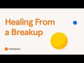 Mindfulness and Moving Forward After a Breakup