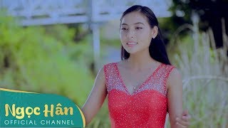 Về Lại Cần Thơ | Ngọc Hân MV Mới Nhất 2017 |  Ngọc Hân Official