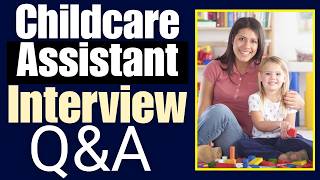 Childcare Assistant Interview Questions and Answers | Interview  Daycare Worker Preparations