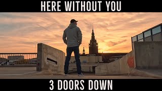 3 Doors Down - Here Without You (Cinematic Music Video)