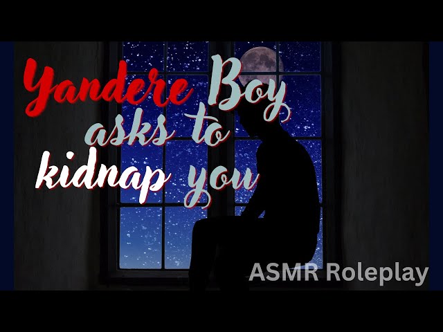 [ASMR]Yandere Boy asks to take care of you - ASMR Roleplay