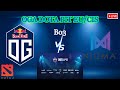 🔴[DOTA2 LIVE] OG vs NIGMA Bo3 -OGA DOTA PIT EU/CIS