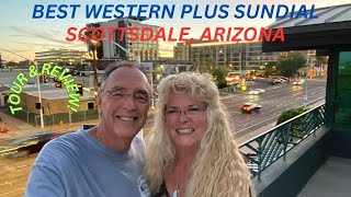 Best Western Plus Sundial Hotel - Full Tour Review of This High Rated Hotel in Scottsdale Arizona
