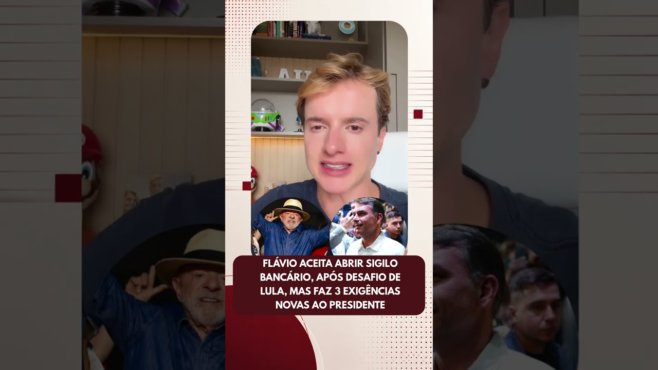 Flávio aceita abrir sigilo bancário, após desafio de Lula, mas faz 3 exigências novas ao p