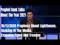 Prophet Talks about 2021 + 10/11/2020 Prophecy about Shaking of the Media, Exposing Fraud & Treason