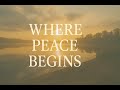 “Where Peace Begins” – When You Finally Stop Fighting God and Start Trusting Him
