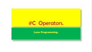 #C Operators lesson #4  2017