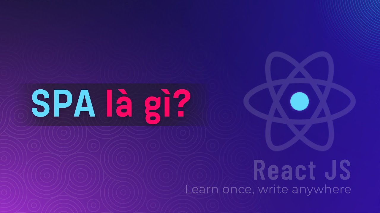 Outline Video SPA/MPA là gì | Khái niệm SPA | ReactJS