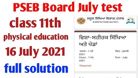 #pseb board class 11th physical education, 16 July 2021 test full solution, PSEB board