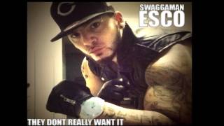 Esco - They Dont Really Want It