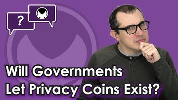 Bitcoin Q&A: Will Governments Let Privacy Coins Exist?