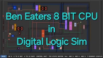 Ben Eaters 8 BIT CPU in Digital Logic Sim.