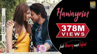 Hawayein Lyric Video   Jab Harry Met Sejal Shah Rukh Khan, Anushka Arijit Singh Pritam