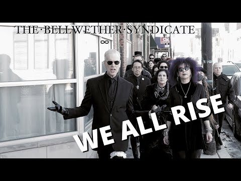 the-bellwether-syndicate---we-all-rise-(official-video)