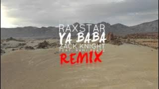 Raxstar x Zack Knight ft Rami Beatz - Ya Baba (Official Remix) [Lyric Video]