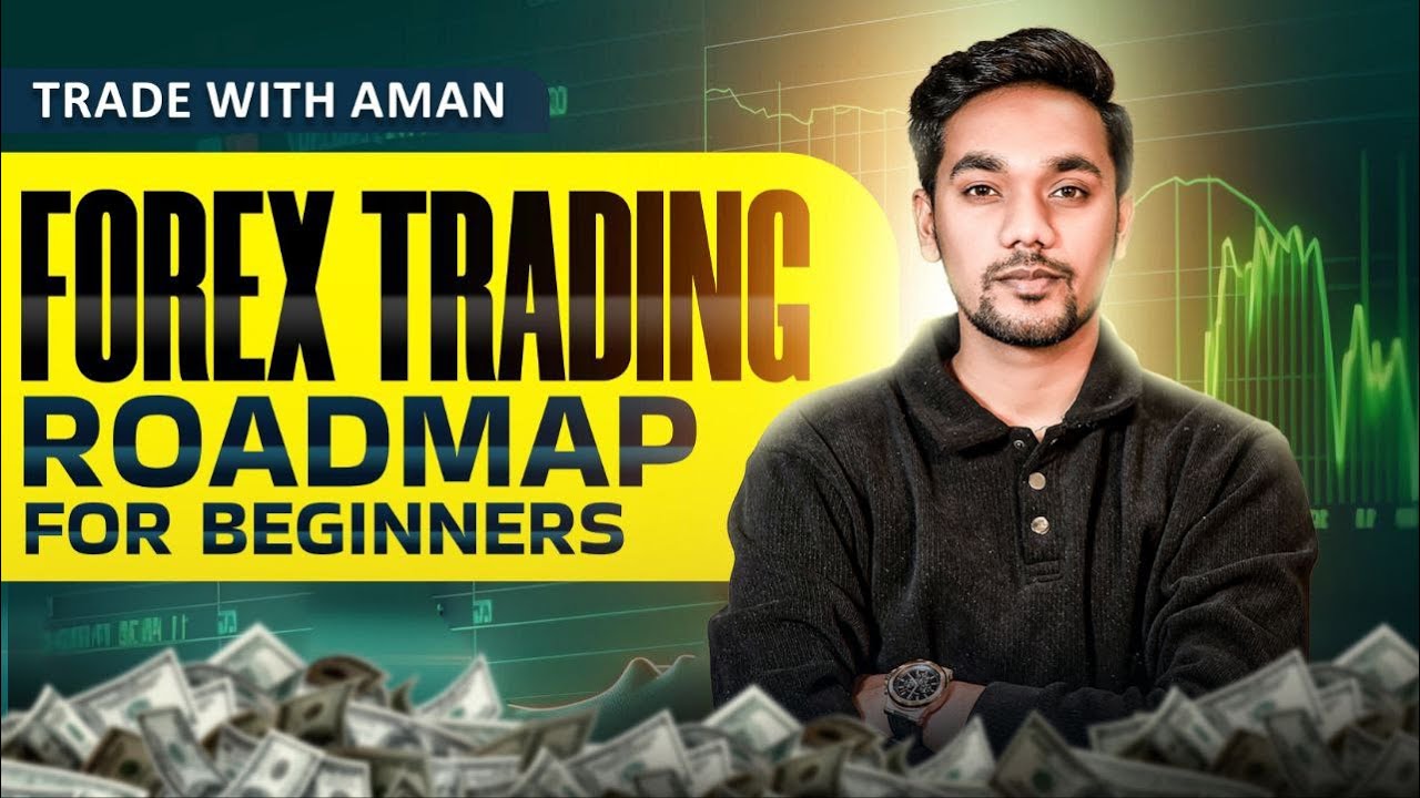 FOREX TRADING ROAD-MAP FOR BEGINNERS | HOW TO START FOREX TRADING ...