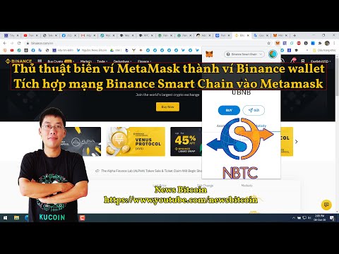 Hướng dẫn biến ví MetaMask thành ví Binance wallet - Tích hợp mạng Binance Smart Chain vào Metamask
