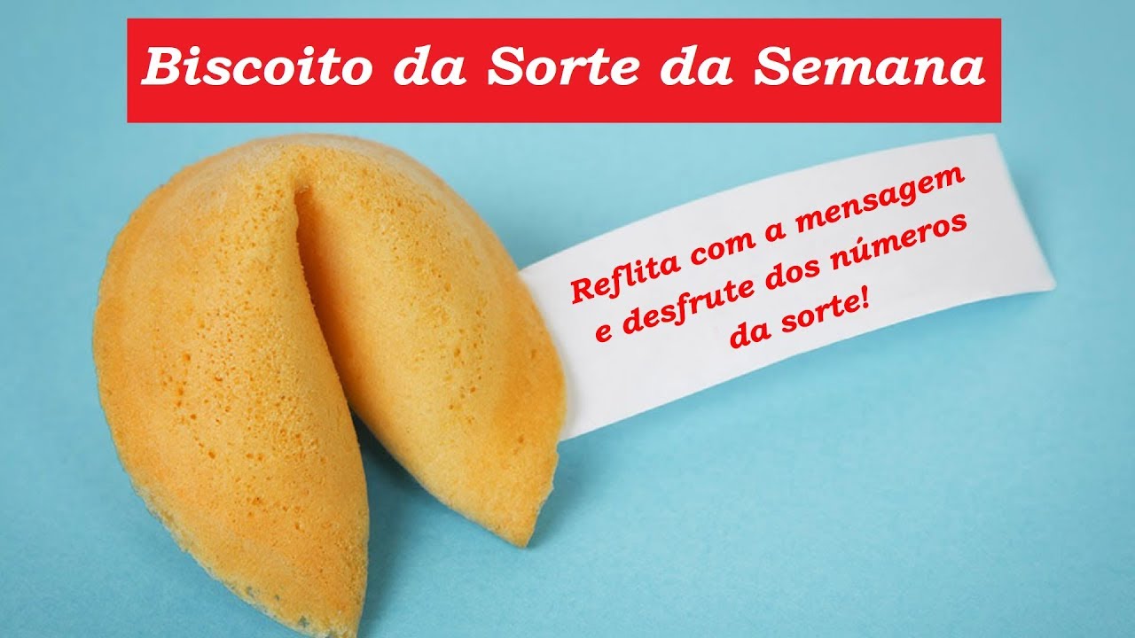 BISCOITO DA SORTE DA SEMANA DIA 08/07/19