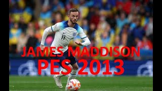 James Maddison (Leicester City FC-England) Pes 2013