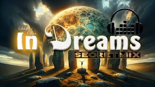 In Dreams (secretmix) Relaxation Music and Chill for your inner Journey #ambient #chillout