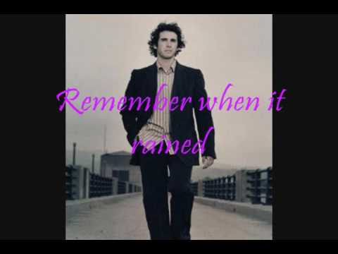 Josh Groban Remember When It Rained w/ lyrics