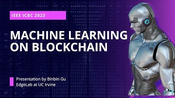 ML on Chain: The Case and Taxonomy of Machine Learning on Blockchain | Binbin Gu | ICBC 2023