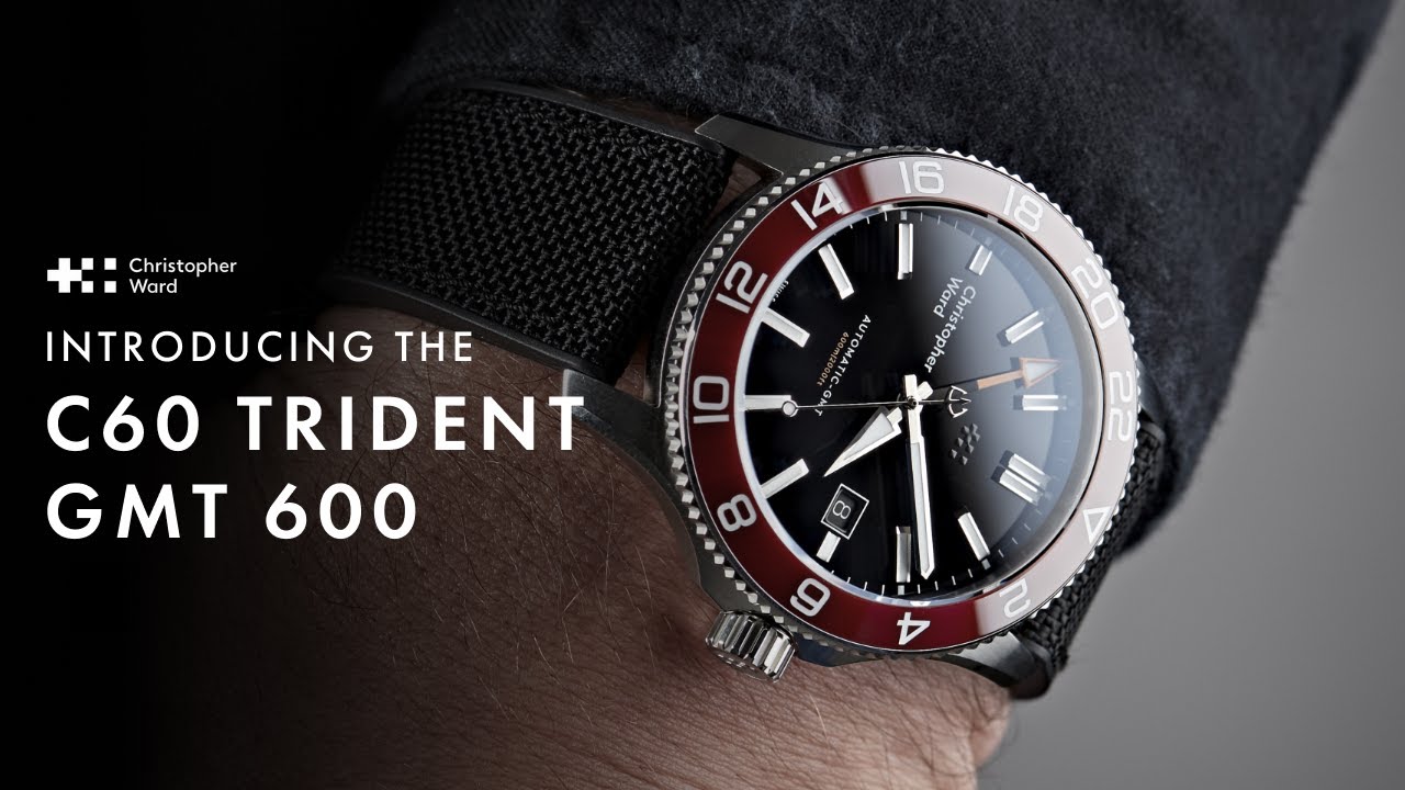 Christopher Ward's C60 Trident GMT 600
