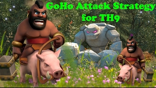 GoHo Attack Strategy for TH9(Golem- Hog Rider) Clash of Clans | 3 STAR ATTACK STRATEGY