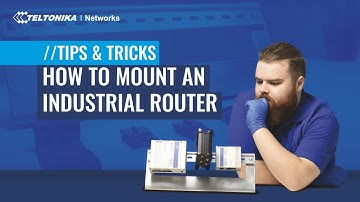 How to Mount an Industrial Router | Tips & Tricks