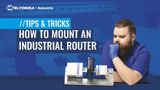 How to Mount an Industrial Router | Tips & Tricks