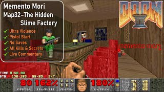 Memento Mori Map32 - The Hidden Slime Factory [Doom 2, UV, Pistol, 100%]
