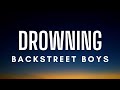 Backstreet Boys - Drowning (Lyrics)