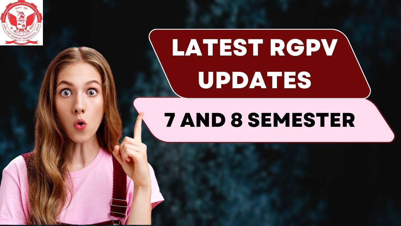 Rgpv Btech Bpharma Latest Update For 7th 8th Semester Last