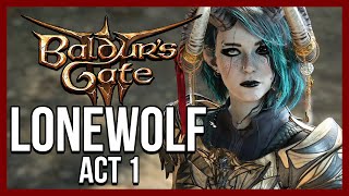 LONEWOLF Challenge | Can You Beat Baldurs Gate 3 Solo | ACT 1
