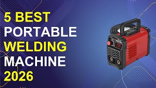 5 Best Portable Welding Machine 2026 | Top Rated Portable Welders