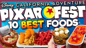 10 Best PIXAR FEST Snacks at Disney California Adventure
